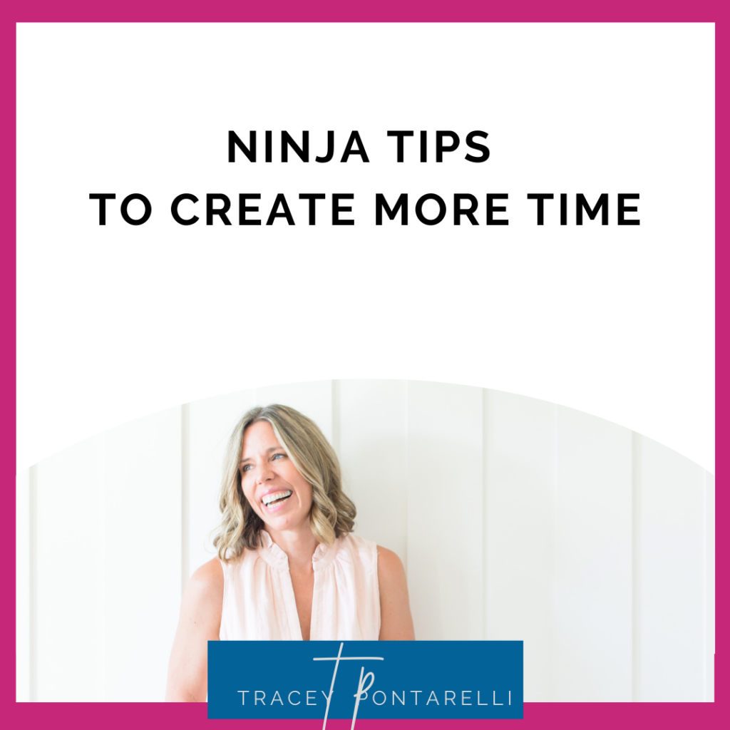 Ninja tips to create more time