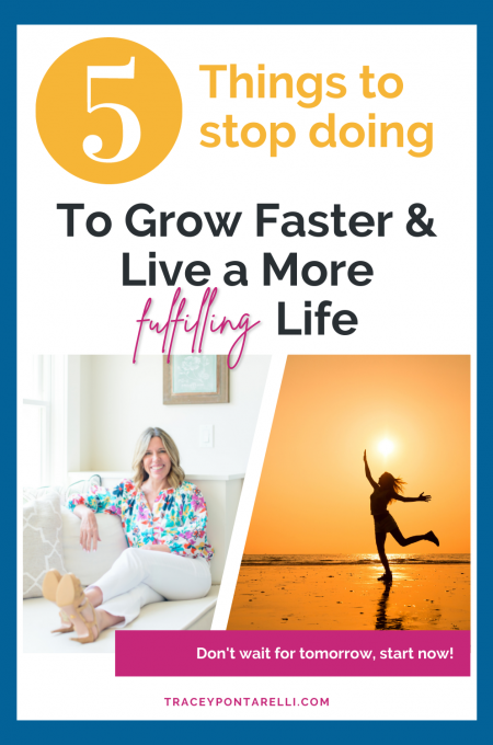 5 Things to Stop Doing To Grow Faster and Live a More Fulfilling Life_p