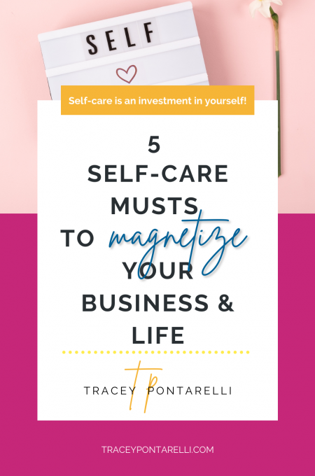 5 self-care musts to magnetize your business and life_pin
